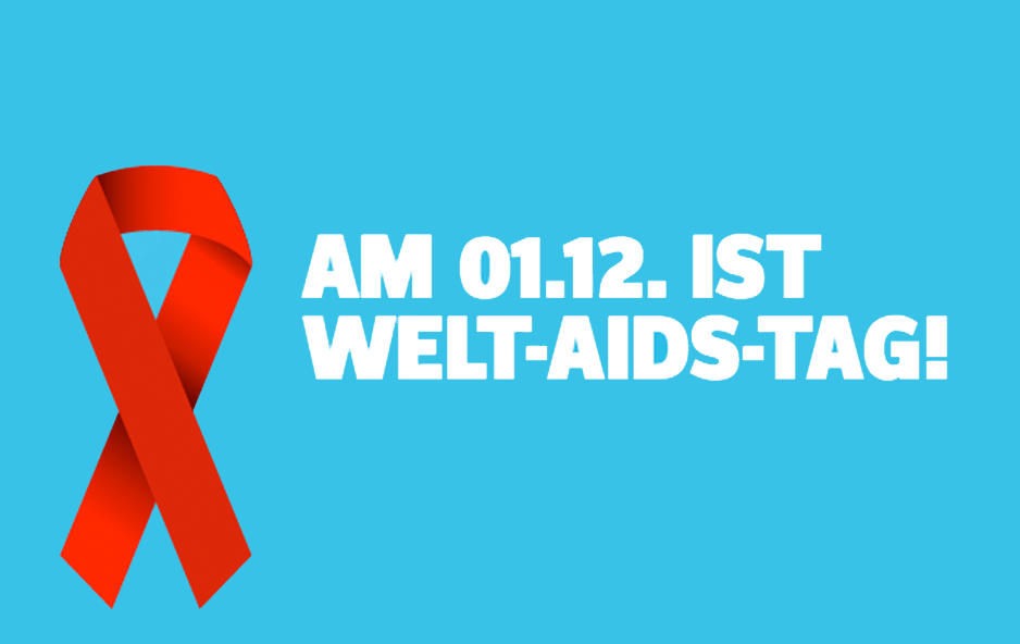 Der Welt-Aids-Tag steht vor der Tür!